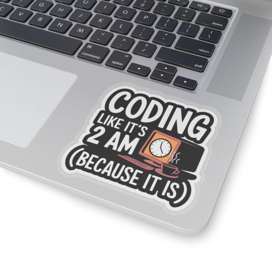 Coding Like It’s 2 AM Sticker D02
