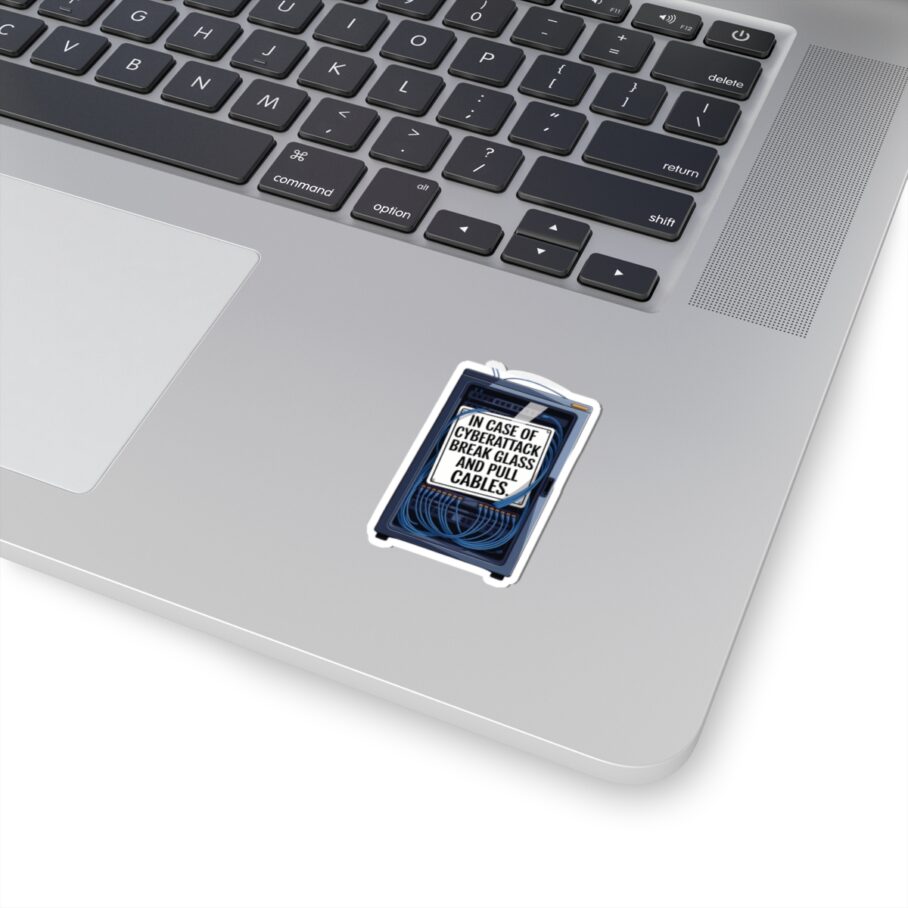 In Case of Cyberattack Break And Pull Cables Sticker D02