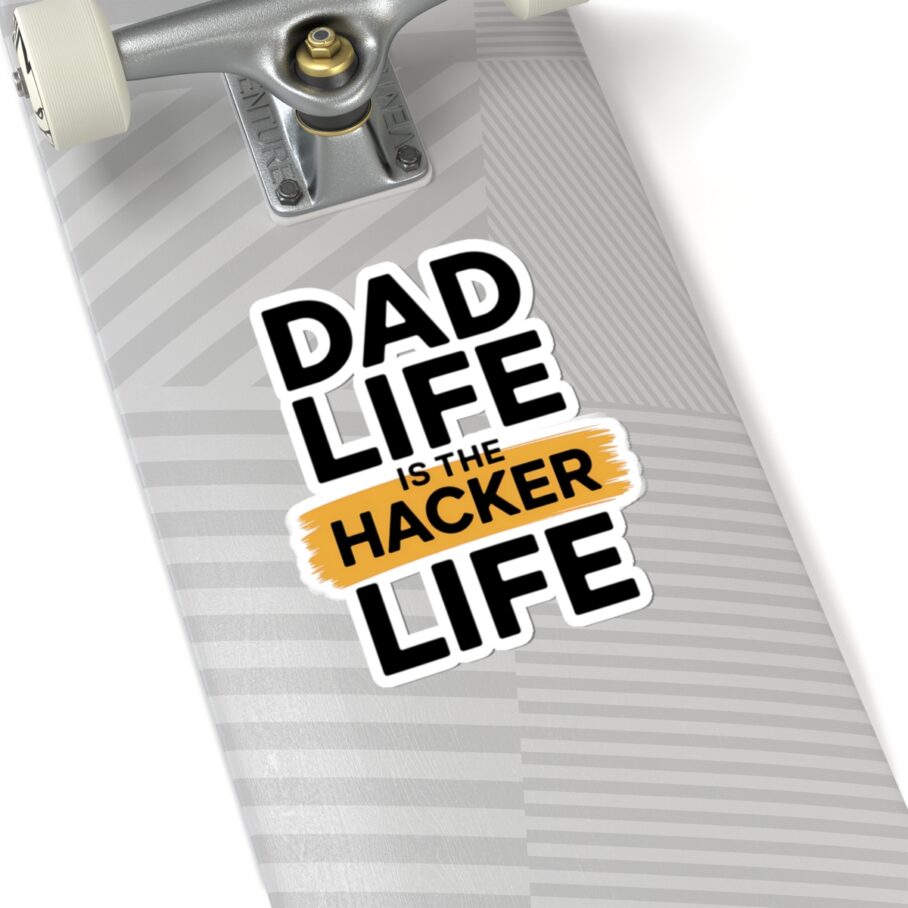 Dad Life Is The Hacker Life Sticker