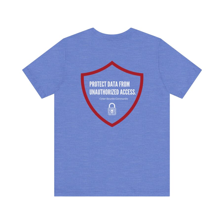 Protect It From Unauthorized Access T-Shirt – BACK