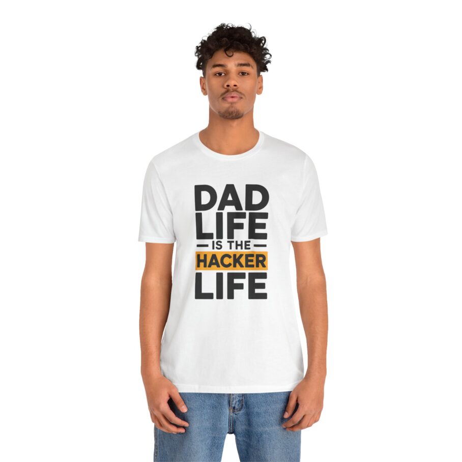 Dad Life Is The Hacker Life T-Shirt