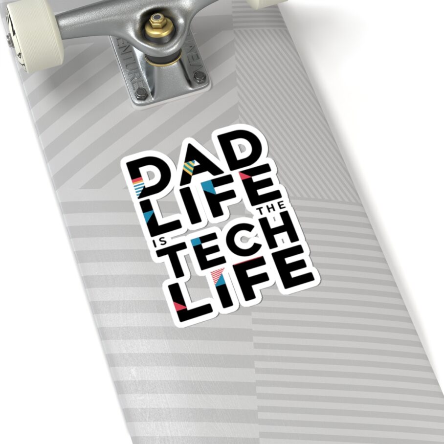 Dad Life is The Tech Life Sticker