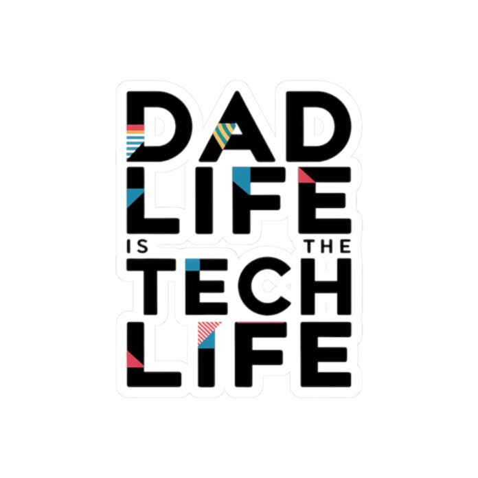 Dad Life is The Tech Life Sticker