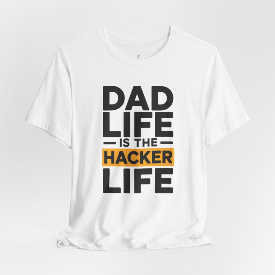 Dad Life Is The Hacker Life T-Shirt