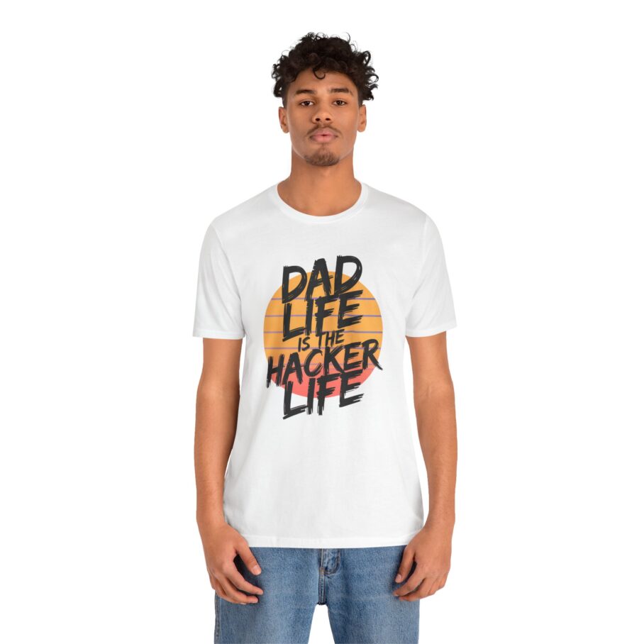 Dad Life Is The Hacker Life T-Shirt