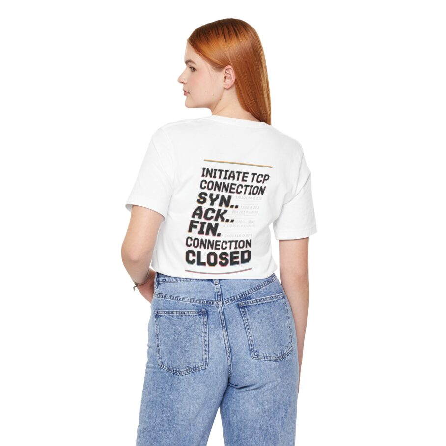 TCP Connection T-Shirt – SYN, ACK, FIN, CLOSED Network T-Shirt
