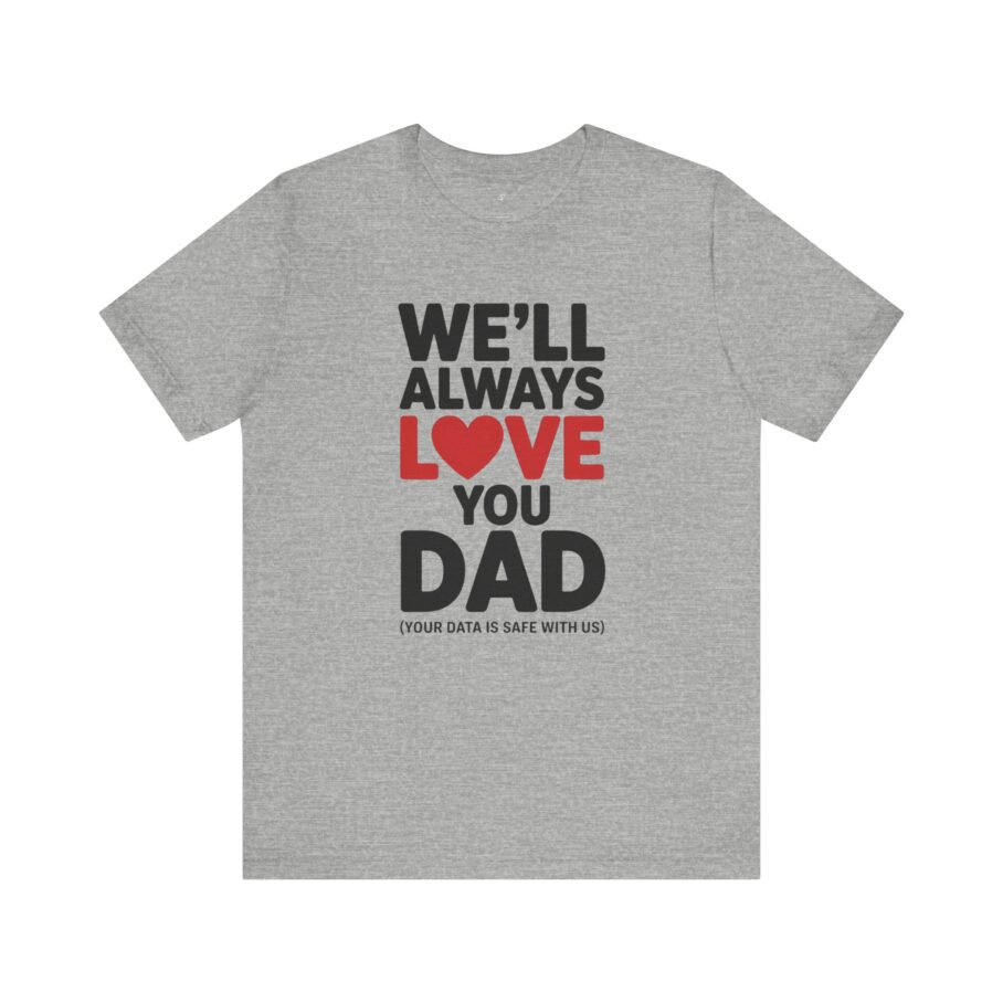 Love You DAD T-Shirt