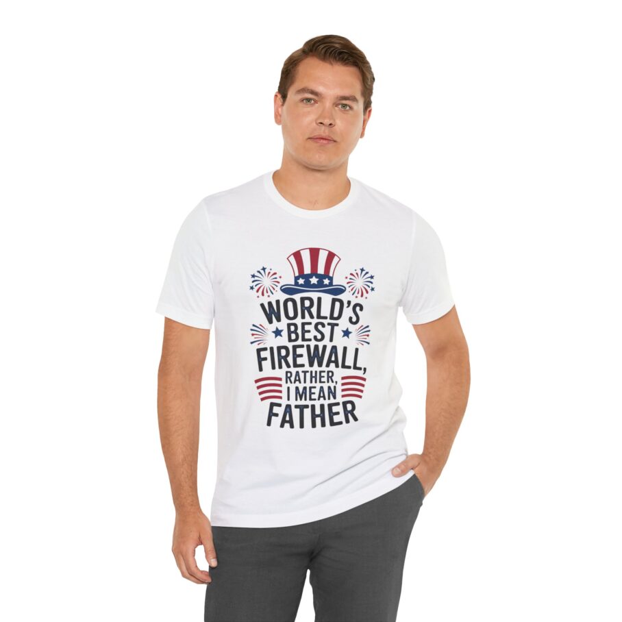World’s Best Firewall Rather, I Mean Father T-Shirt D01