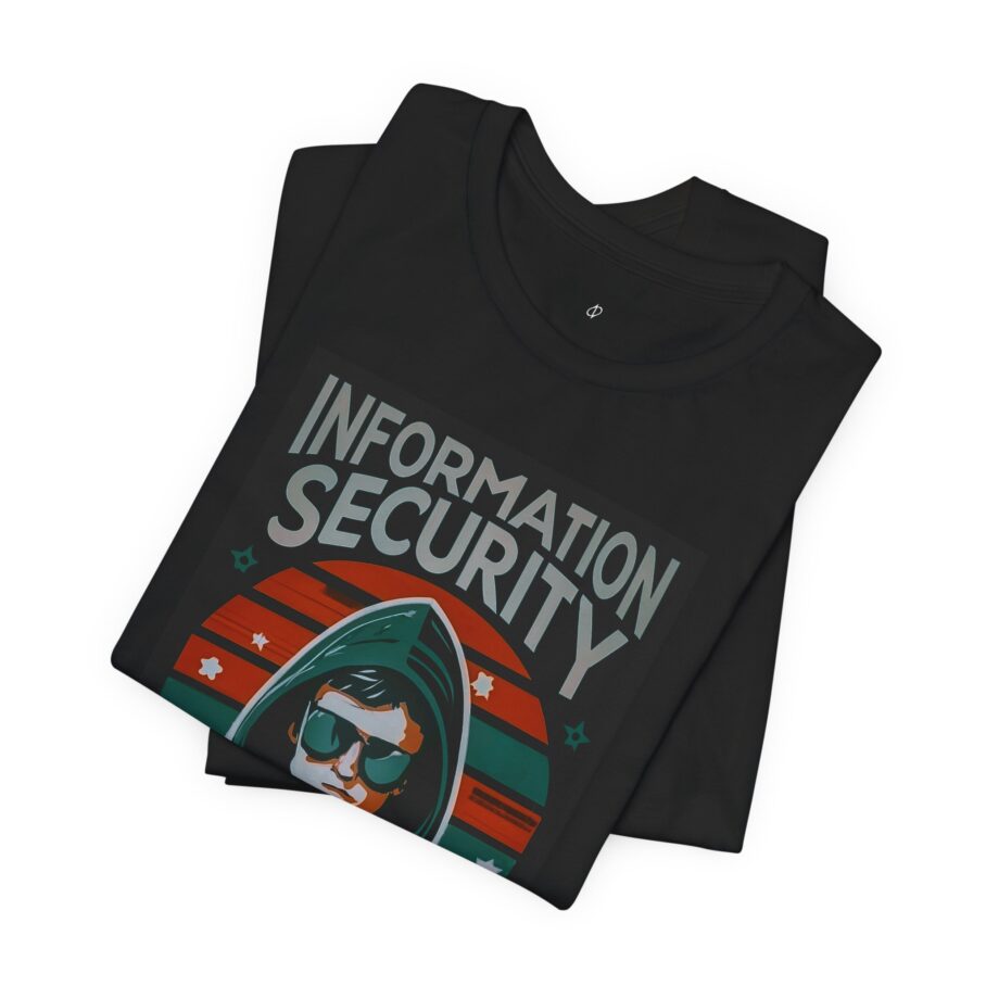 Information Security is Your Responsibility T-Shirt