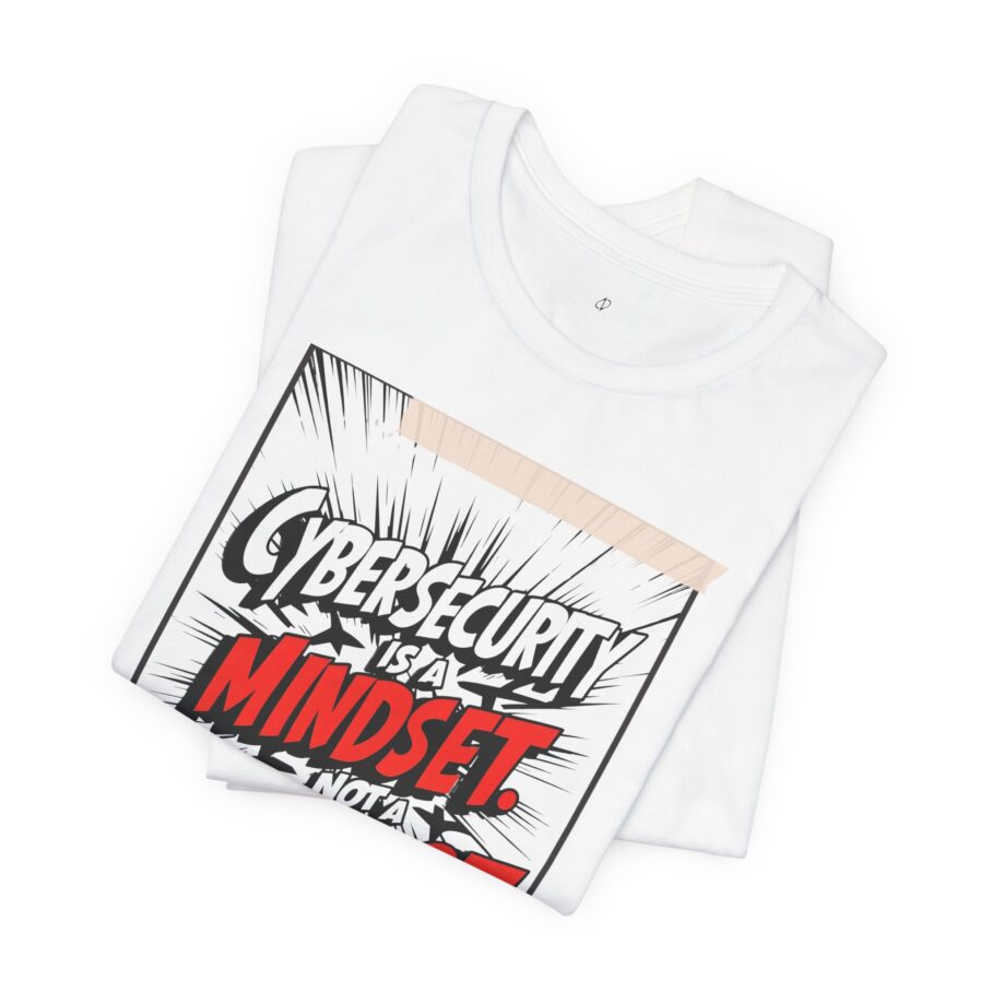 Cybersecurity Is a Mindset, Not a Product T-Shirt - TYP069 - Image 3