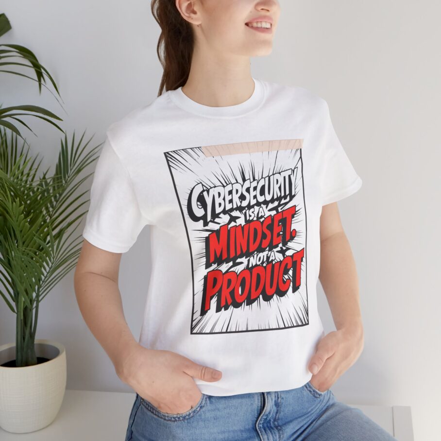 Cybersecurity Is a Mindset, Not a Product T-Shirt - TYP069 - Image 6