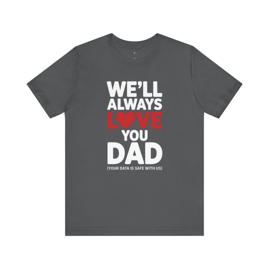Love You DAD T-Shirt