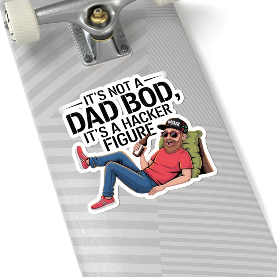 It’s Dad Bod, It’s A Hacker Figure Sticker