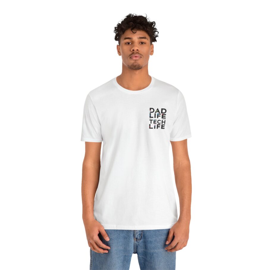 Dad Life is The Tech Life T-Shirt