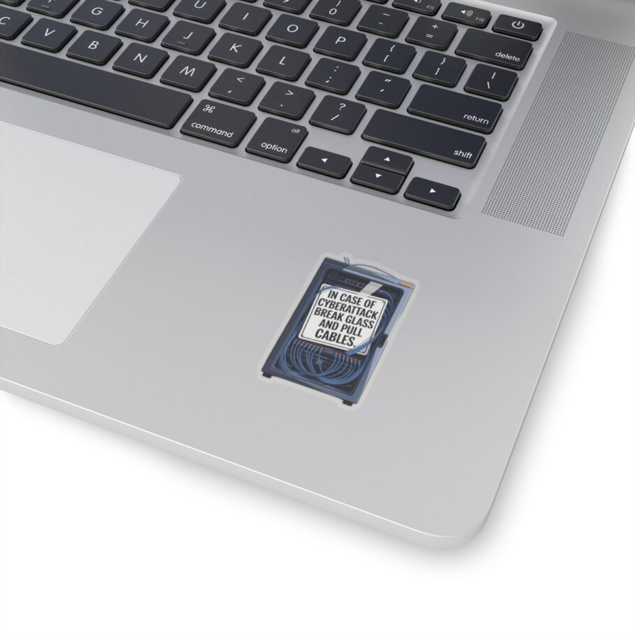 In Case of Cyberattack Break And Pull Cables Sticker D02