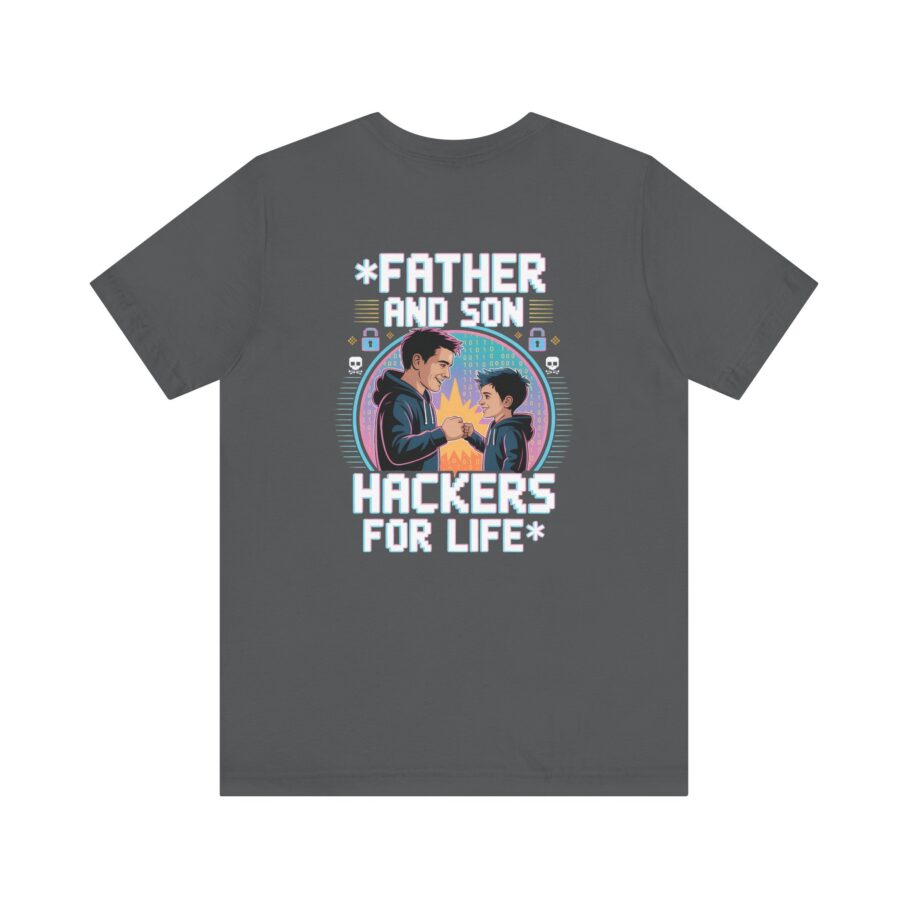 Father and Son Hackers for Life T-Shirt