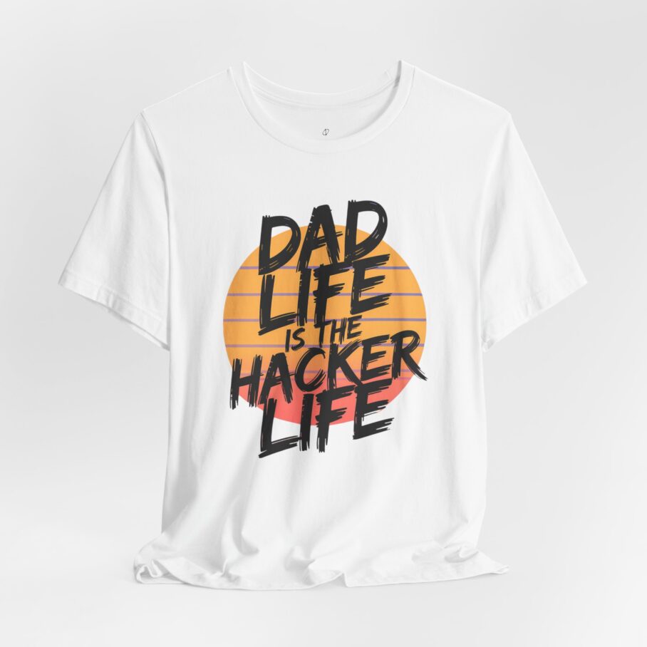 Dad Life Is The Hacker Life T-Shirt