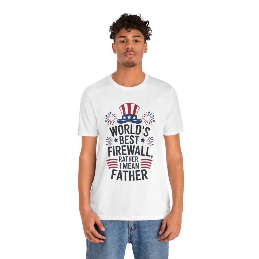 World’s Best Firewall Rather, I Mean Father T-Shirt D01