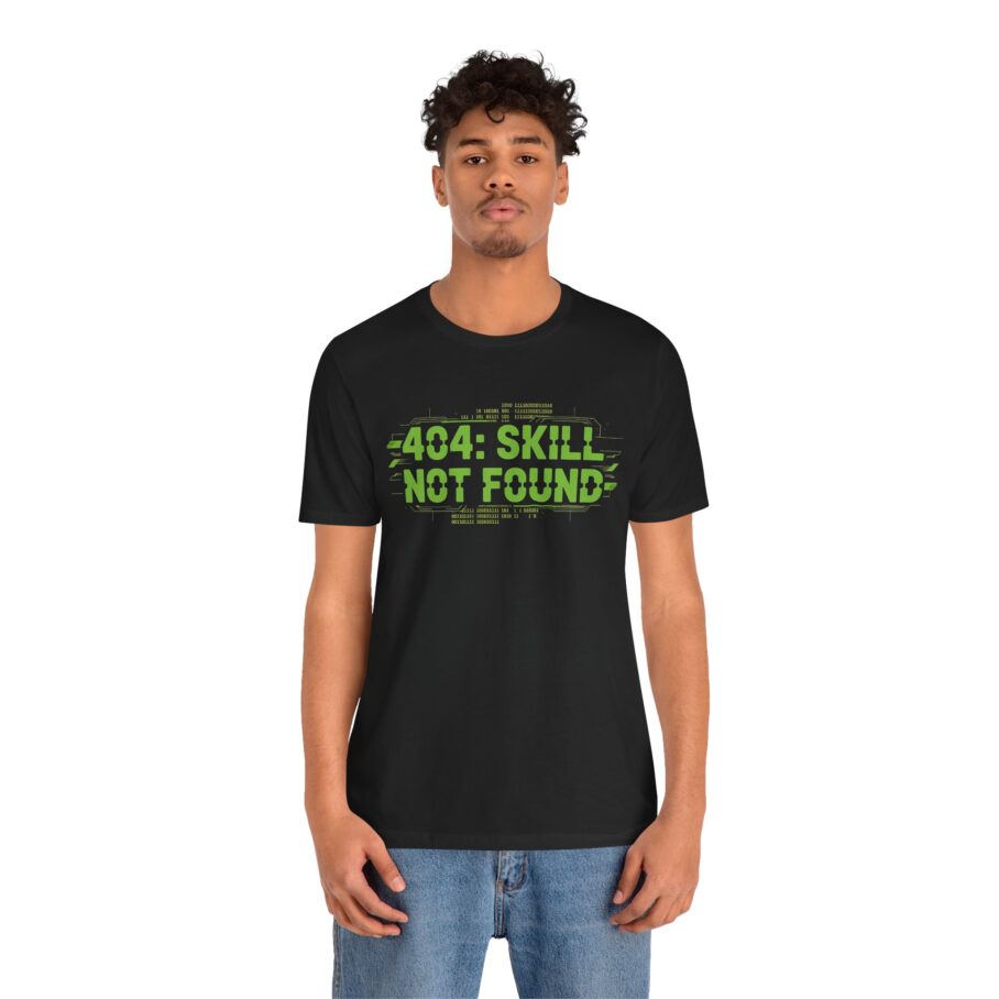 404: Skill Not Found T-Shirt
