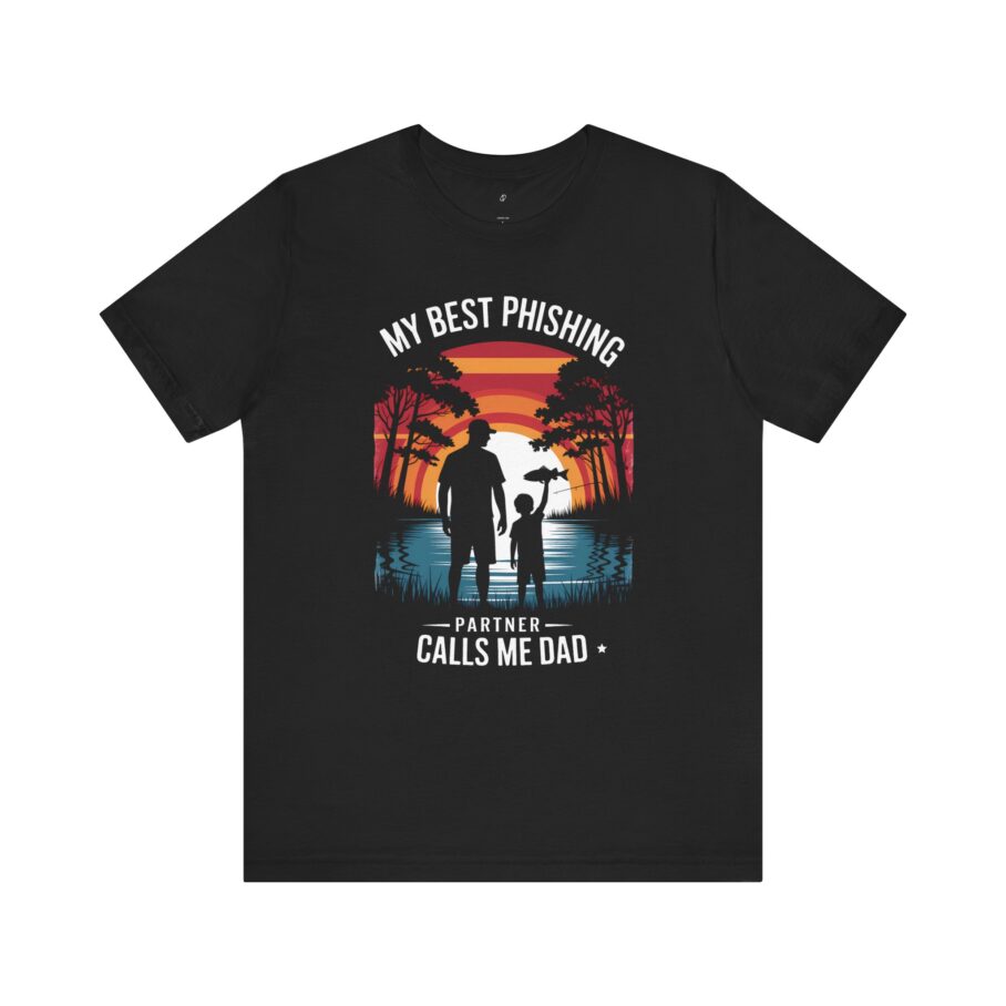 My Best Phishing Partner Calls Me Dad T-Shirt Front D02