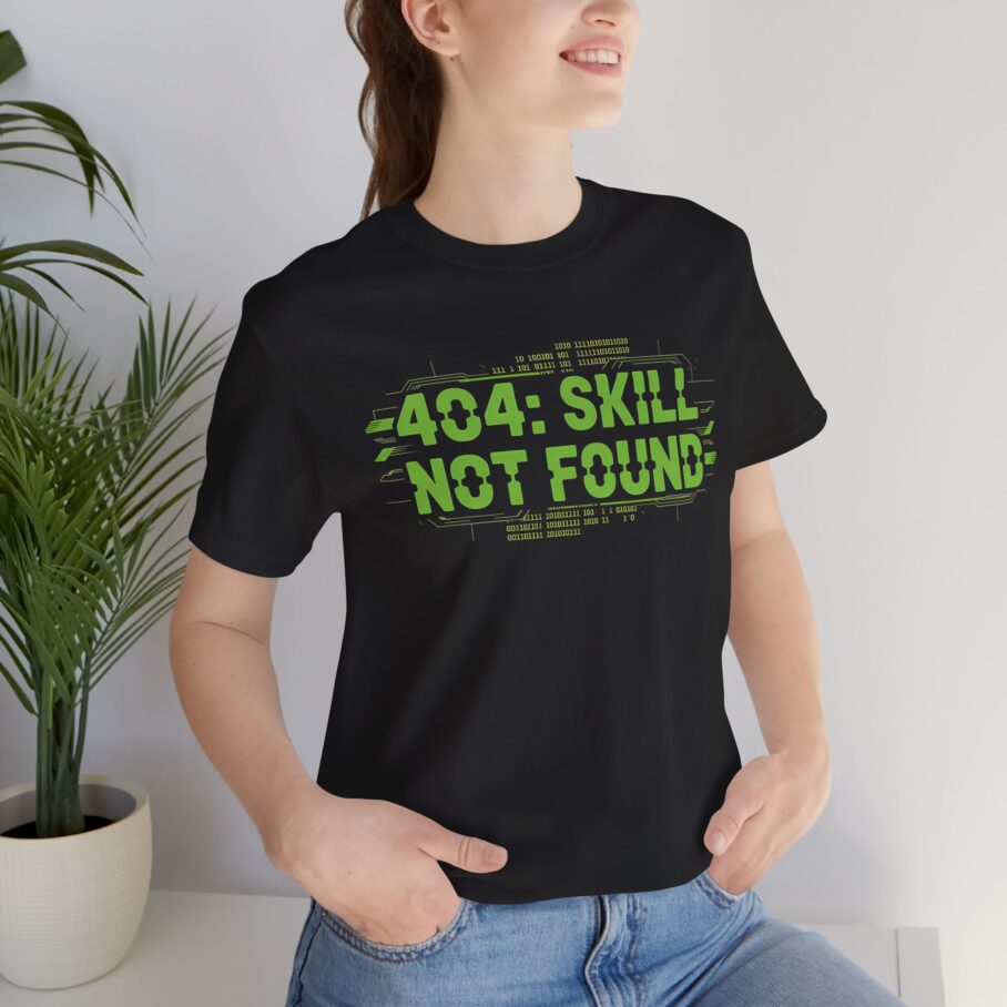 404: Skill Not Found T-Shirt