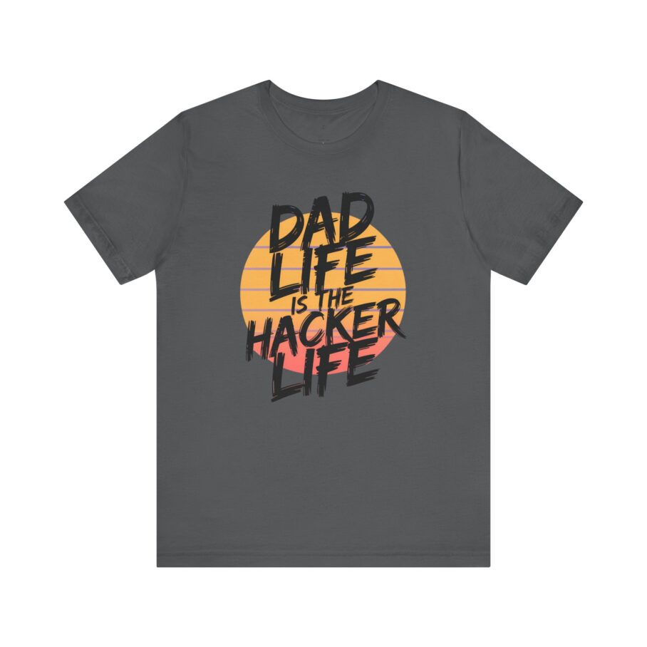 Dad Life Is The Hacker Life T-Shirt