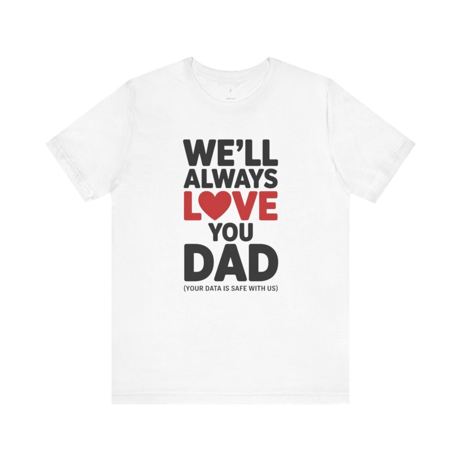Love You DAD T-Shirt