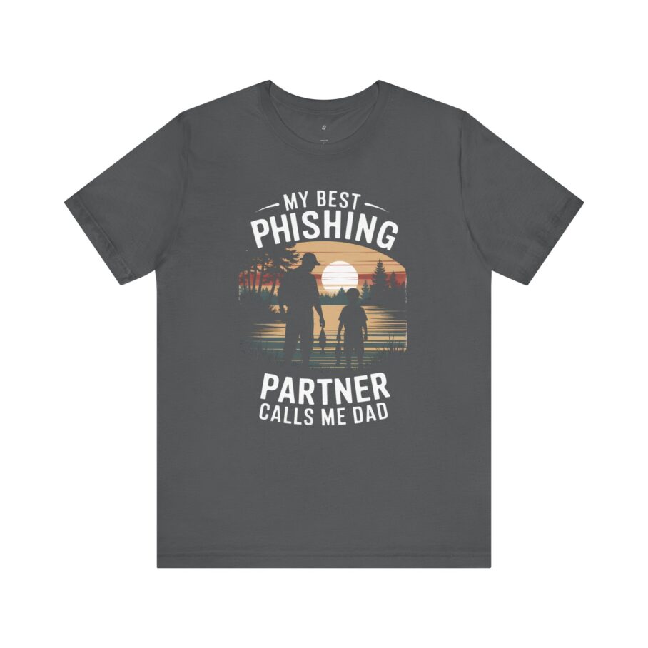 My Best Phishing Partner Calls Me Dad T-Shirt Front D01