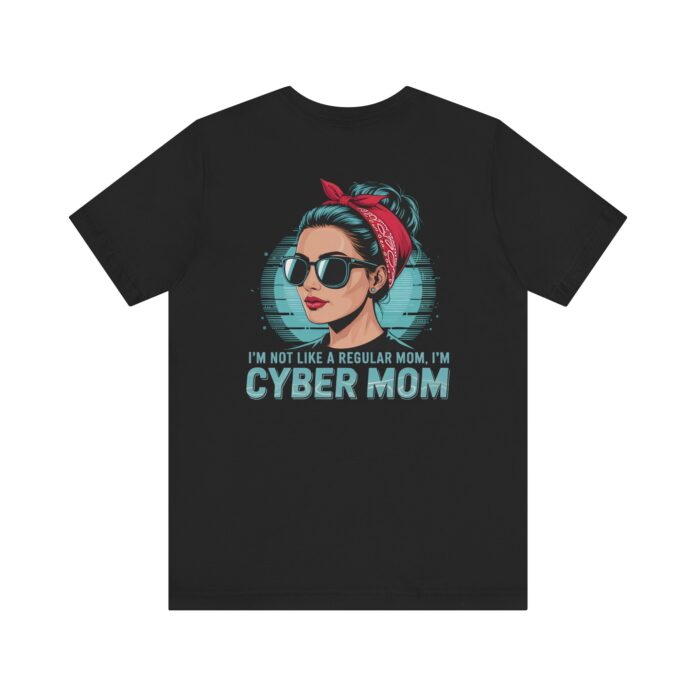 Regular Mom, Cyber Mom T-Shirt - Back