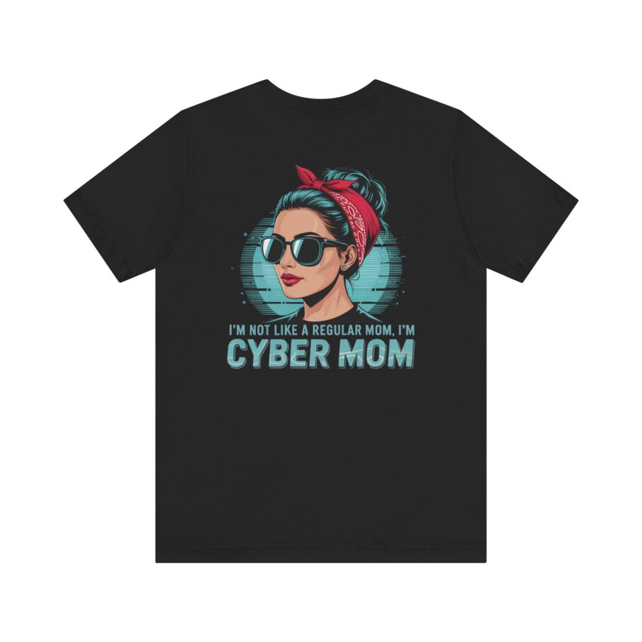 Regular Mom, Cyber Mom T-Shirt - Back