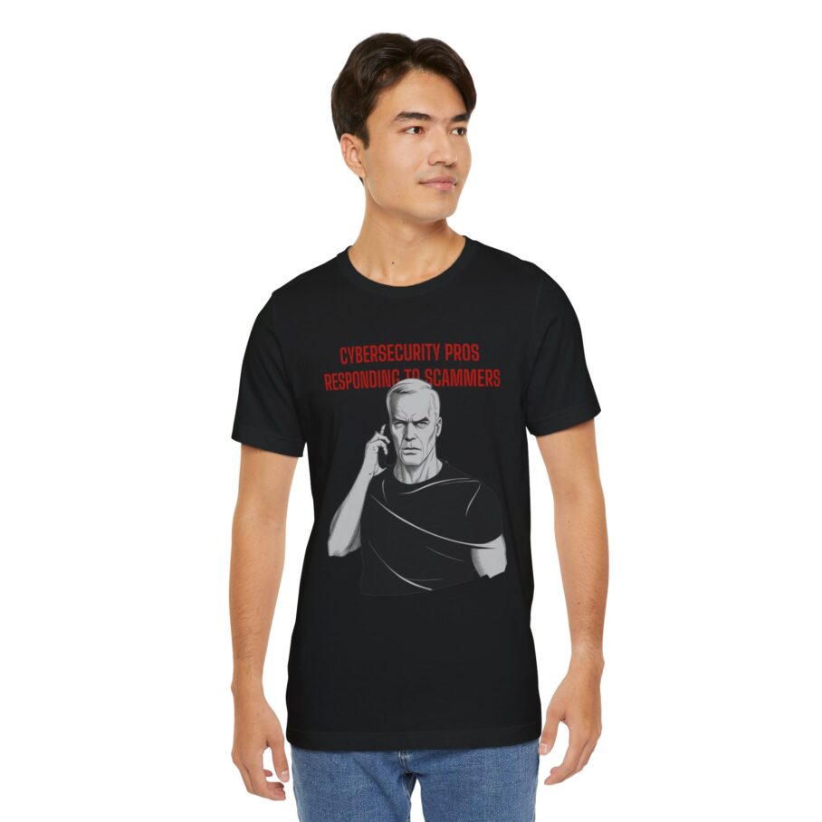 Cybersecurity Pros Responding to Scammers T-Shirt