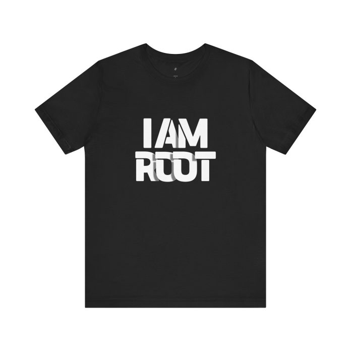 I AM ROOT T-Shirt