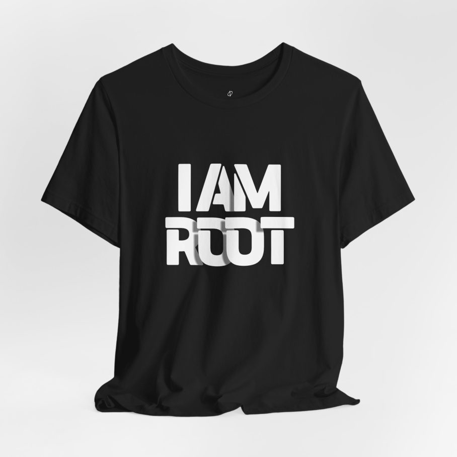 I AM ROOT T-Shirt