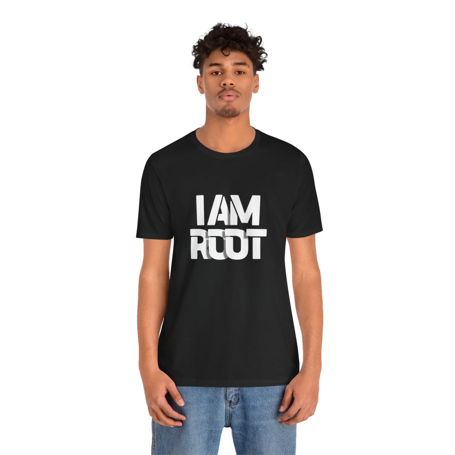 I AM ROOT T-Shirt