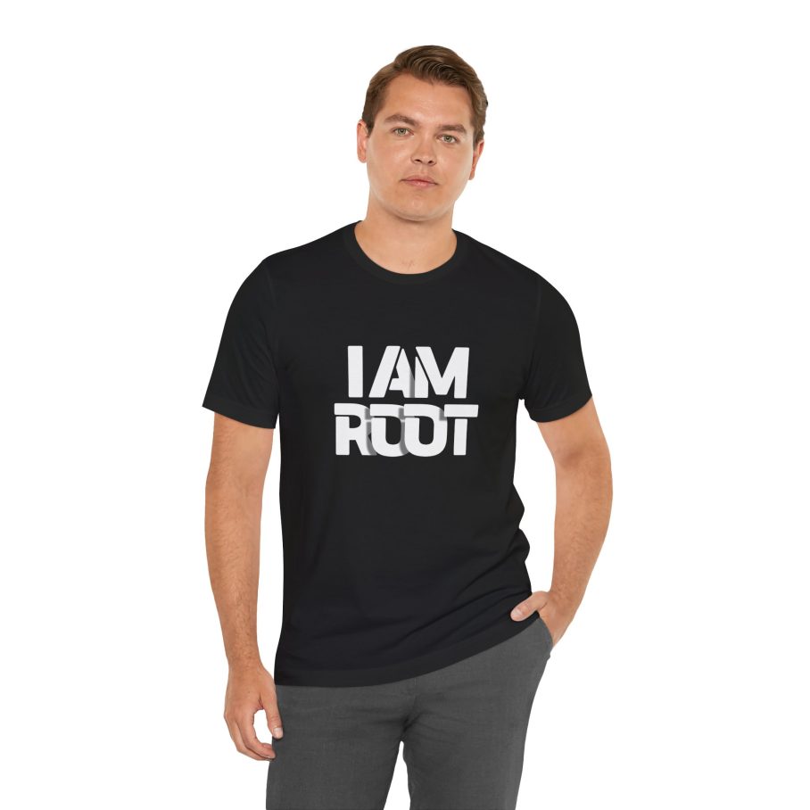 I AM ROOT T-Shirt