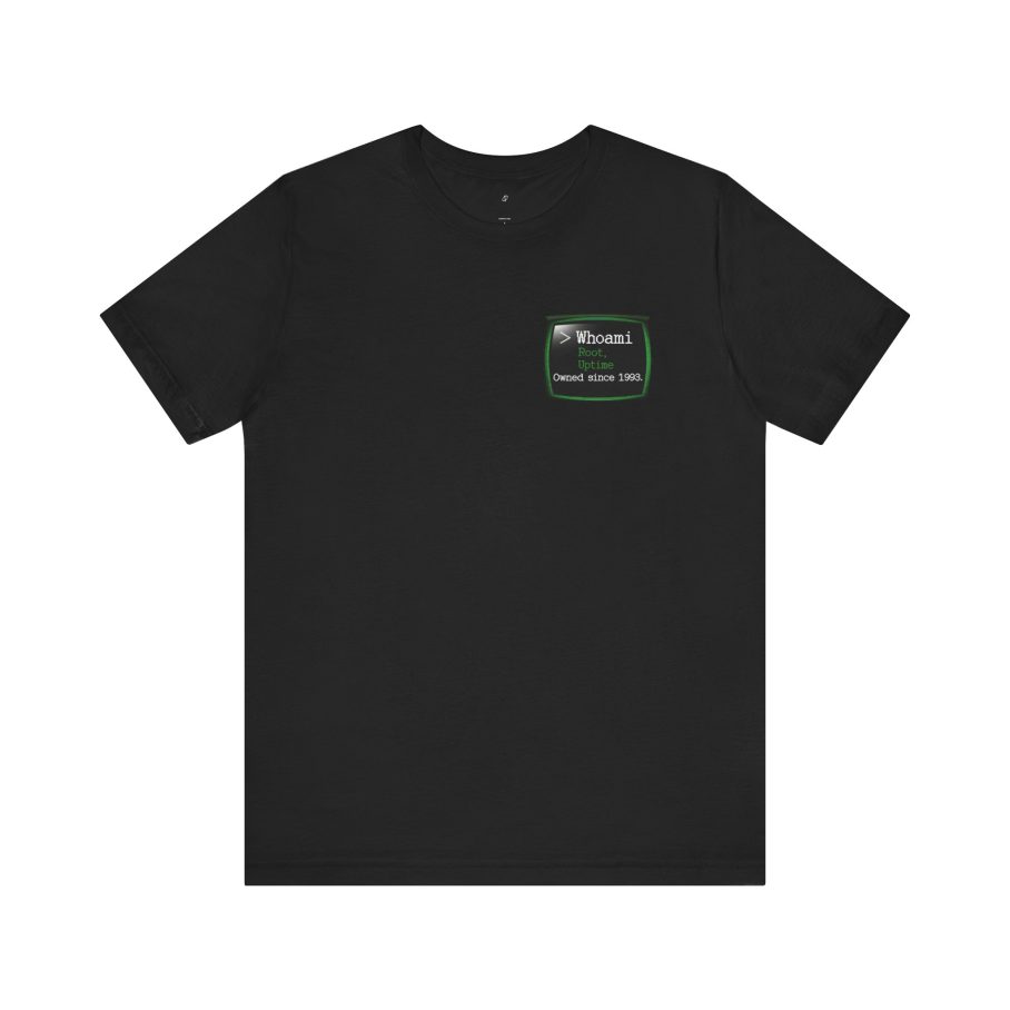 Whoami Root Uptime 0wned Since 1993 T-Shirt