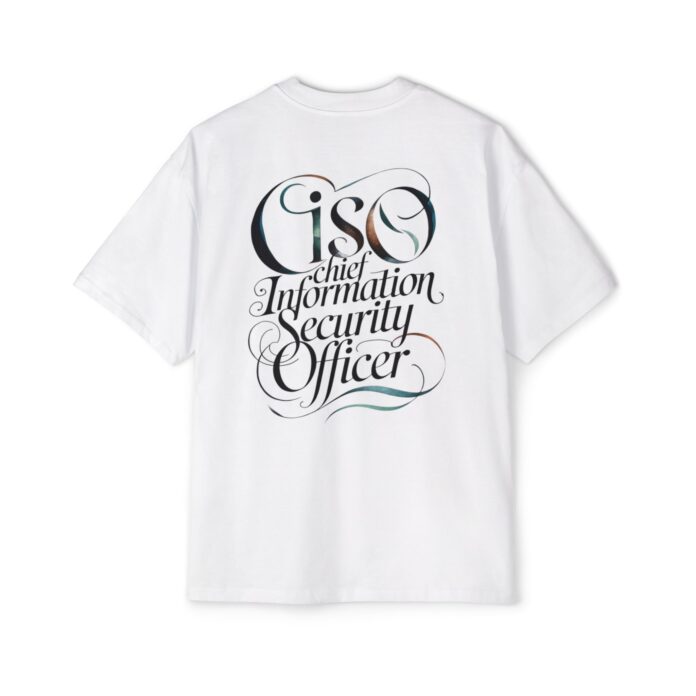 CISO Chief Information Security Officer Oversized Tee