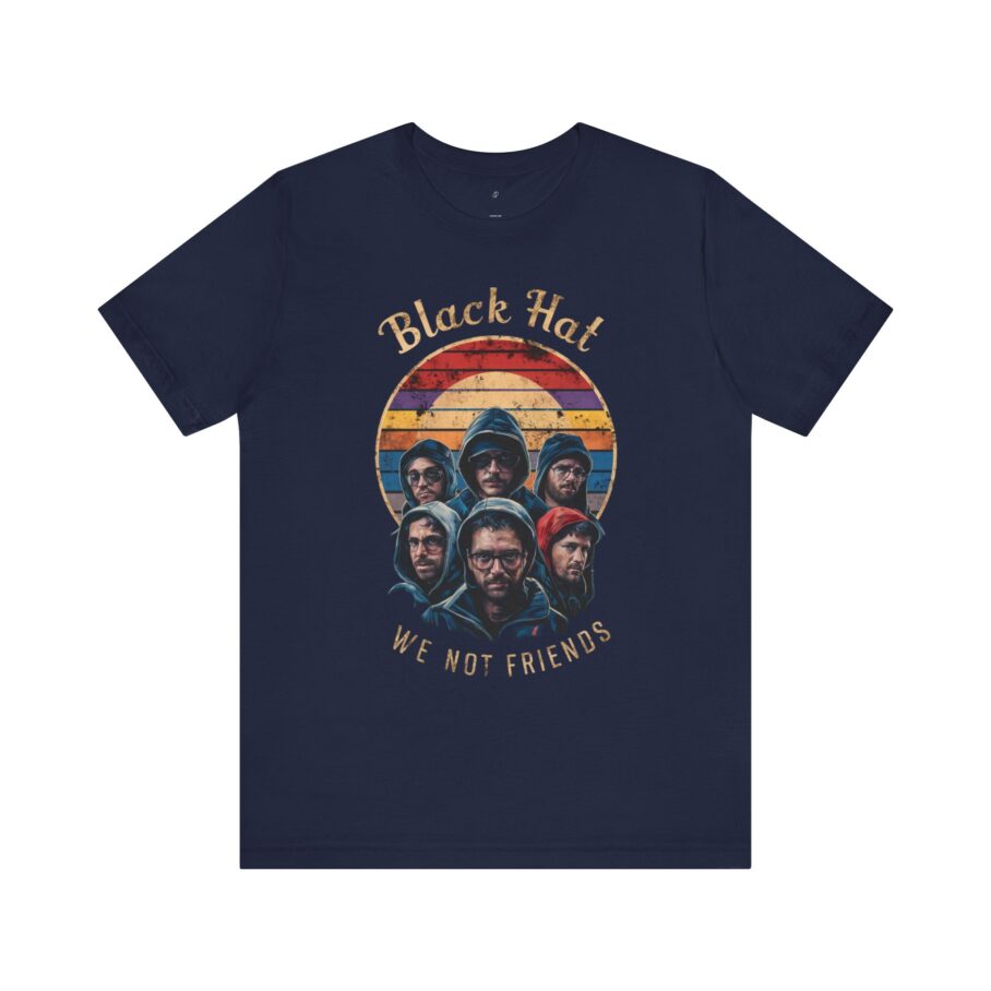 Black Hat. We not Friends T-Shirt