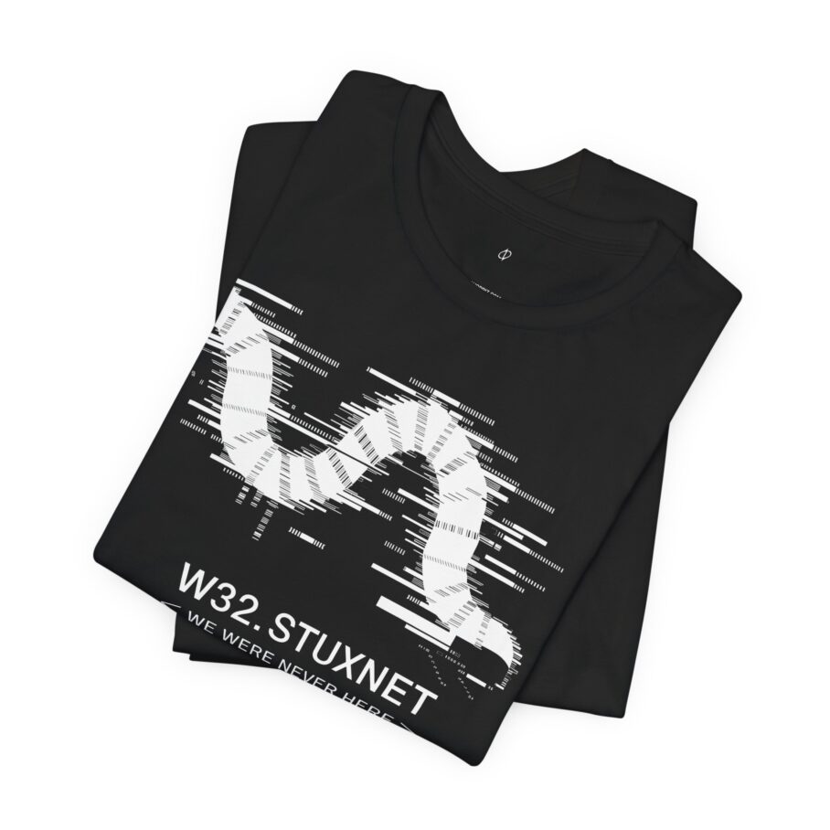 Stuxnet – We Were Never Here T-Shirt