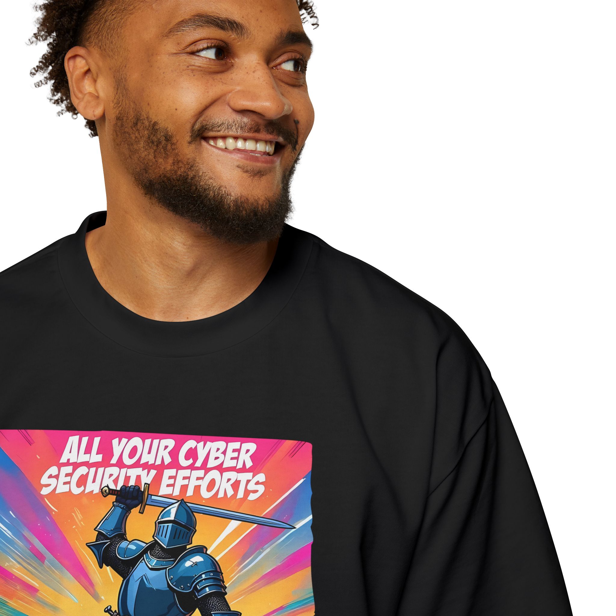 All Your Cyber Efforts D01 Oversized Tee