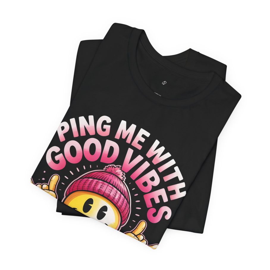 Ping Me With Good Vibes T-Shirt