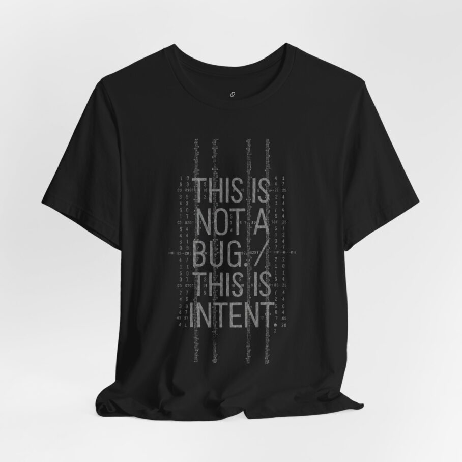 Stuxnet – This Is Not A Bug This Is Intent T-Shirt