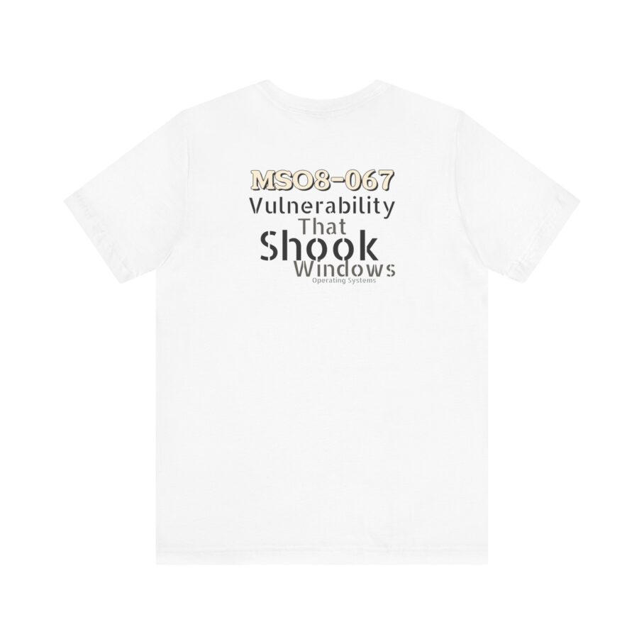MS08-067 Shook Windows Systems T-Shirt