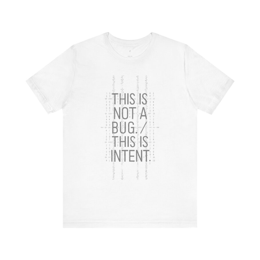 Stuxnet – This Is Not A Bug This Is Intent T-Shirt