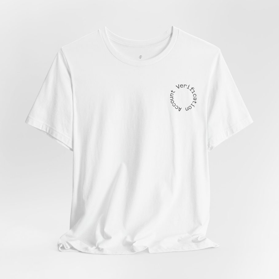 Account Verification T-Shirt