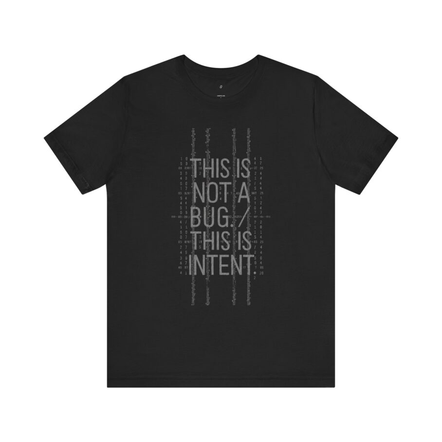 Stuxnet – This Is Not A Bug This Is Intent T-Shirt