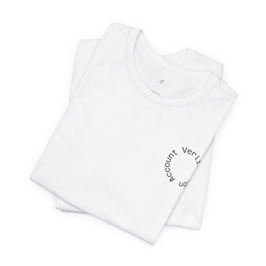 Account Verification T-Shirt
