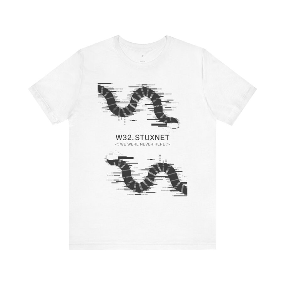 Stuxnet – We Were Never Here T-Shirt