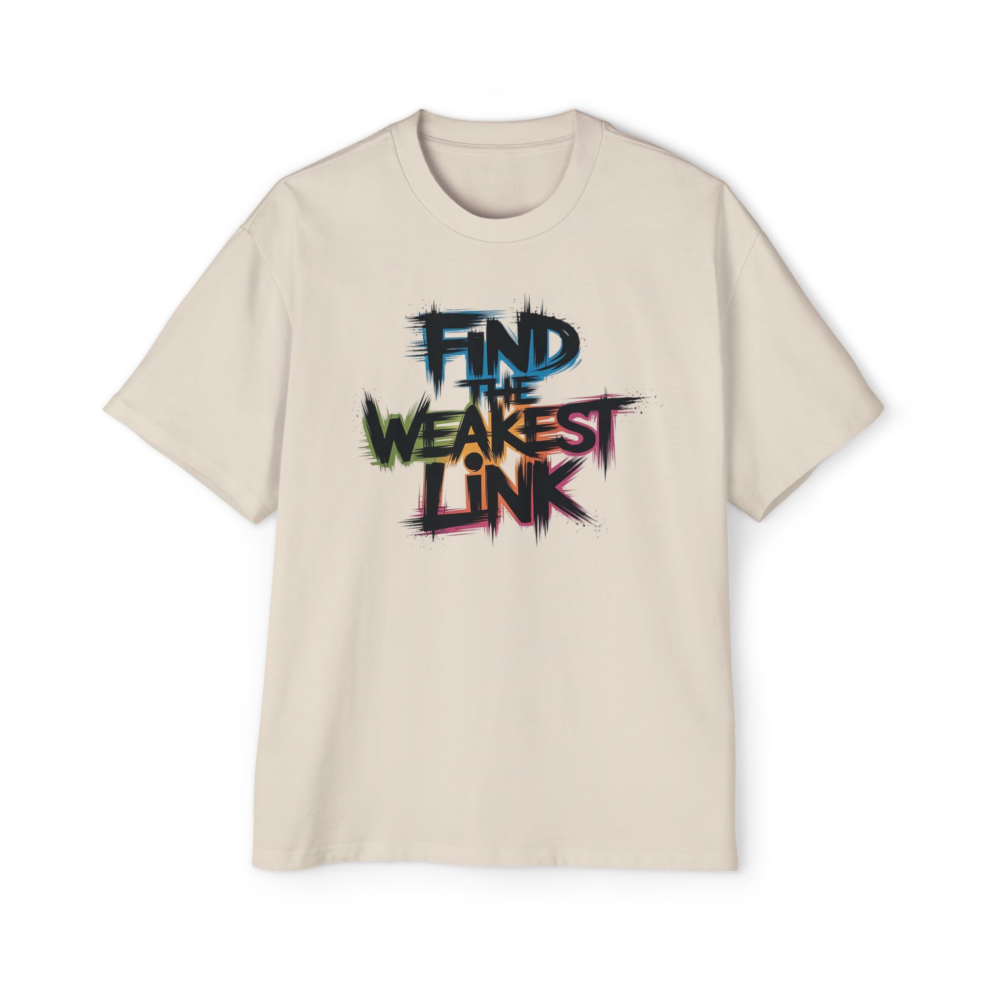 1014981418864411599_2048.jpeg Find The Weakest Link HO Oversized Tee