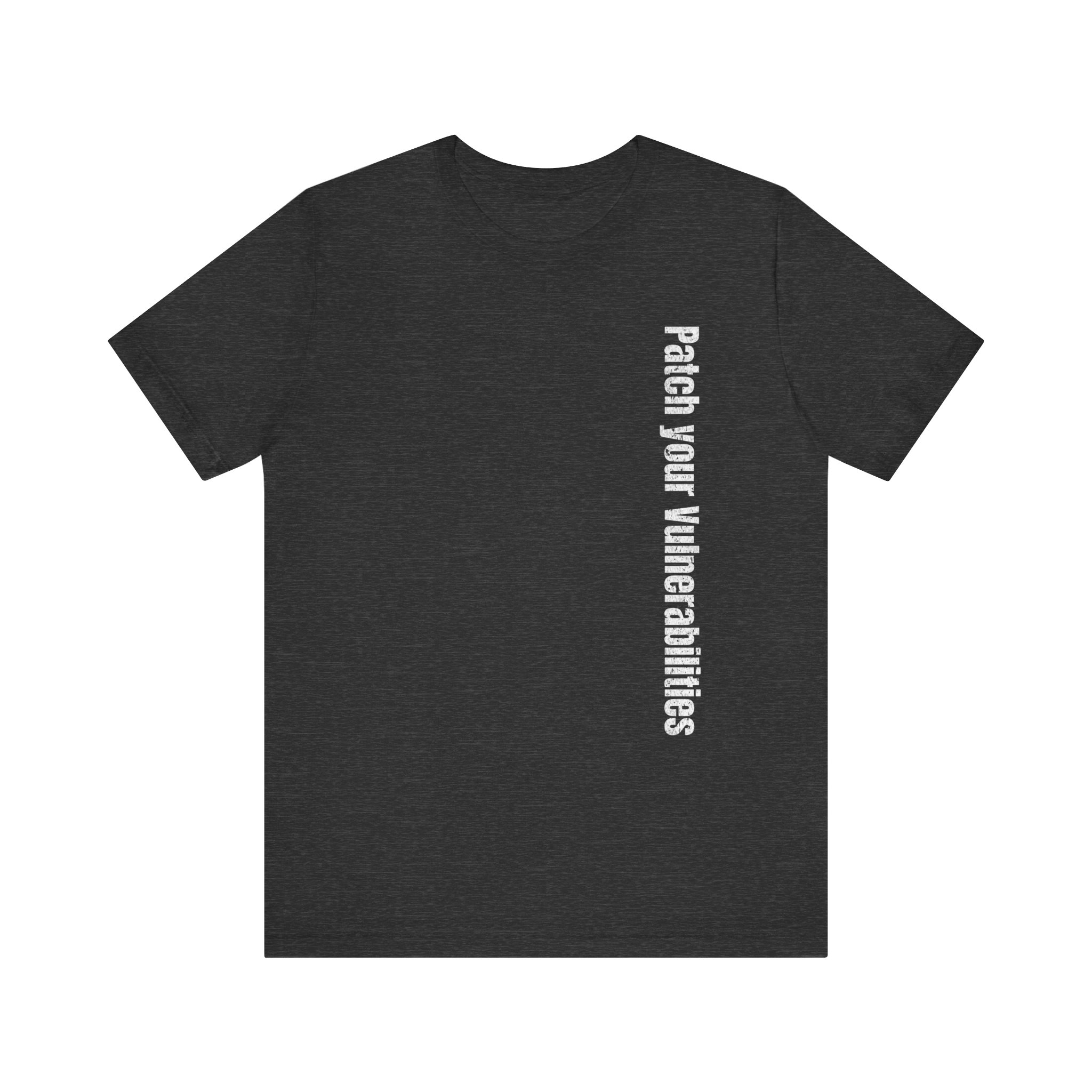 Patch Your Vulnerabilities T-Shirt TYP042